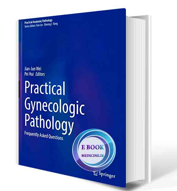 دانلود کتاب Practical Gynecologic Pathology: Frequently Asked Questions (Practical Anatomic Pathology) 1st ed. 2021 Edition(ORIGINAL PDF)